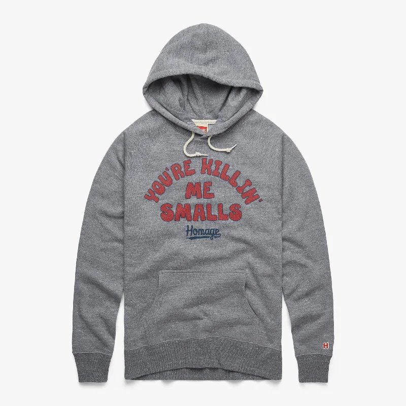 Men's Hoodies with Heavy-Duty ZippersYou're Killin' Me Smalls Hoodie