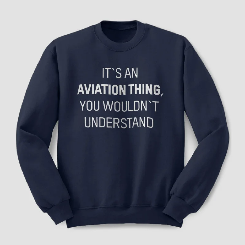 Lightweight Breathable Men's SportswearIt's An Aviation Thing - Sweatshirt