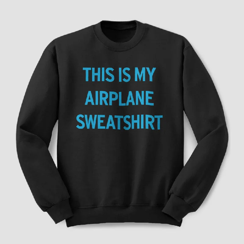 Workout-Ready Men's SportswearThis Is My Airplane - Sweatshirt