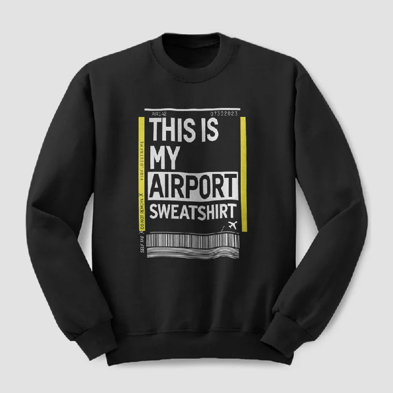 Sports-Inspired Men's SportswearThis Is My Airport - Sweatshirt